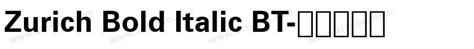 Zurich Bold Italic BT字体转换